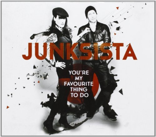 Junksista - You're My Favourite Thing To Do