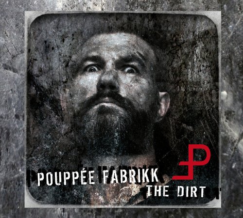 Pouppee Fabrikk - The Dirt (Limited)