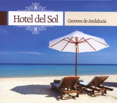 Sampler - Hotel Del Sol - Grooves de Andalucia