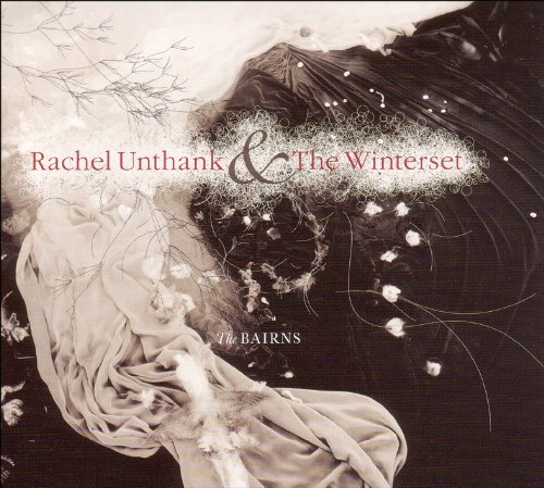 Rachel & The Winterset Unthank - The Bairns