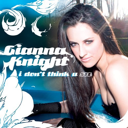 Knight , Gianna - I Don T Think U See