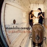 Mandolin Orange - Haste Make/Hard Hearted Strang