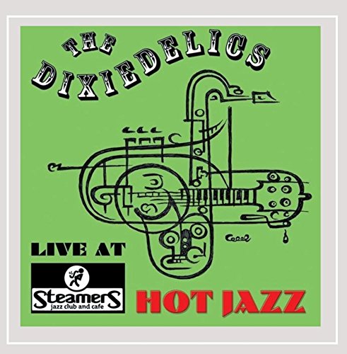 Dixiedelics , The - Live At Steamers (Hot Jazz)