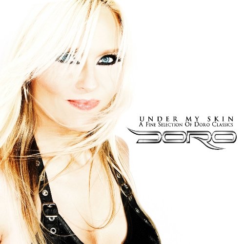 Doro - Under My Skin (a Fine Selection of Doro Classics)