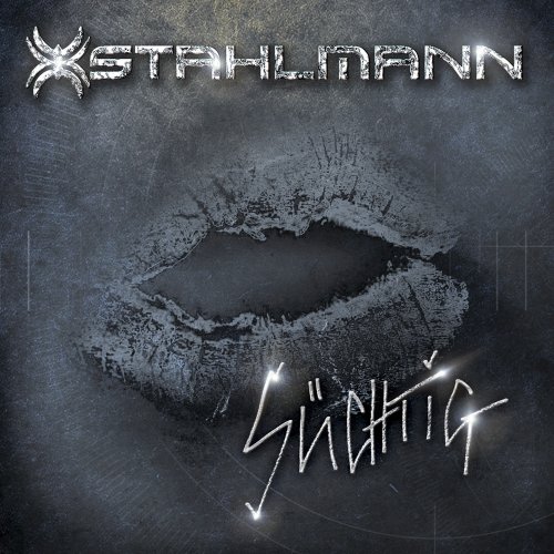 Stahlmann - Süchtig (2-Track)