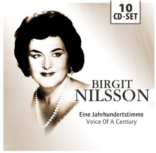 Birgit Nilsson - Birgit Nilsson: Eine Jahrhundertstime