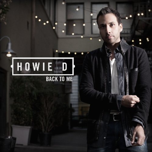 Howie d - Back to Me