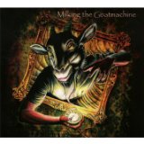 Milking The Goatmachine - Stallzeit (Limited Digipack)