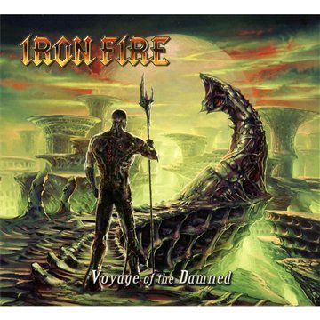 Iron Fire - Voyage of the Damned (Ltd.)