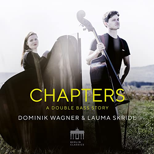 Wagner , Dominik & Skride , Lauma - Chapters: A Double Bass Story