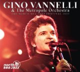  - The North Sea Jazz Festival 2002 - Gino Vannelli & The Metropol Orchestra