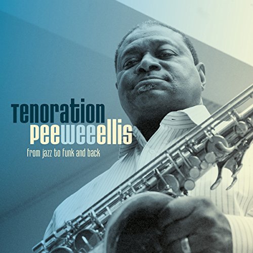 Pee Wee Ellis - Tenoration