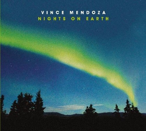 Mendoza , Vince - Nights on Earth