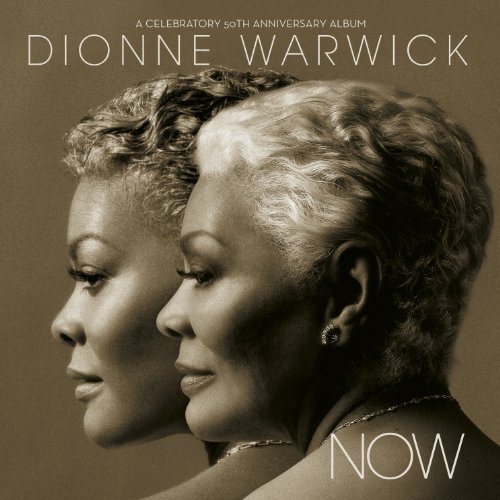 Dionne Warwick - Now - A Celebratory 50th Anniversary Album