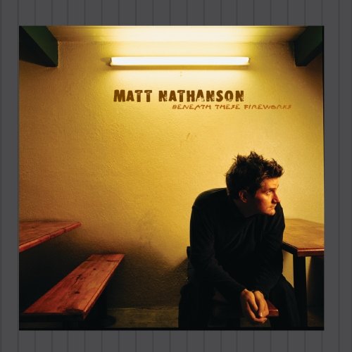 Matt Nathanson - Beneath These Fireworks