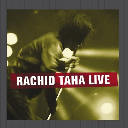 Rachid Taha - Rachid Taha Live