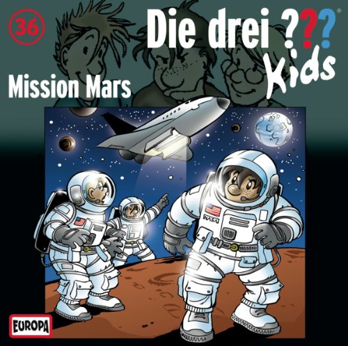 Boris Pfeiffer - Die Drei ??? Kids, Folge 36 - Mission Mars