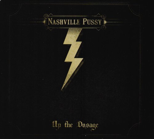 Nashville Pussy - Up the Dosage