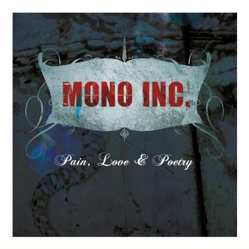 Mono Inc. - Pain,Love & Poetry (Collector's Cut)