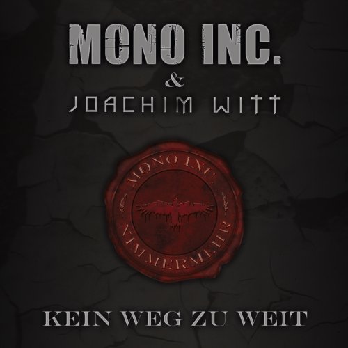 Mono Inc. & Joachim Witt - Kein Weg zu Weit