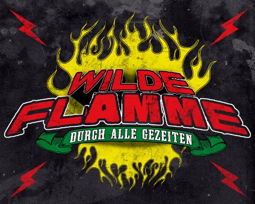 Wilde Flamme - Durch alle Gezeiten