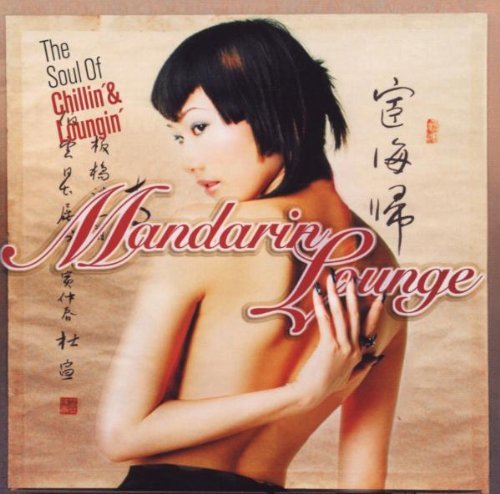 Sampler - Mandarin Lounge - The Soul Of Chillin' & Lounging'