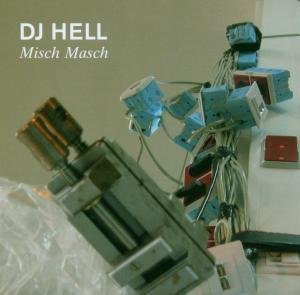 DJ Hell - Misch masch