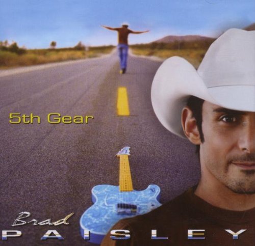 Brad Paisley - 5th Gear