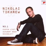 Tokarew , Nikolai - No. 1 Chopin Liszt Schubert Bach Rosenblatt