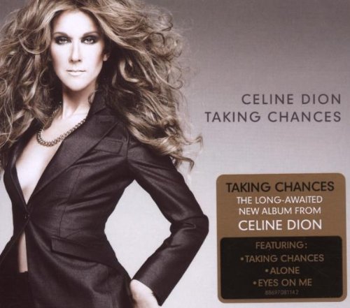 Céline Dion - Taking chances