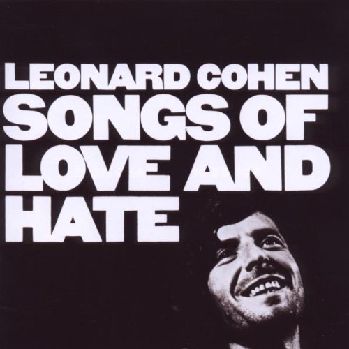 Leonard Cohen - Songs of Love and Hate