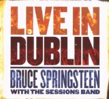 Springsteen , Bruce - Springsteen with the Sessions Band Live In Dublin