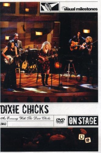 Dixie Chicks - Dixie Chicks - An Evening With the Dixie Chicks (On Stage/ Big)