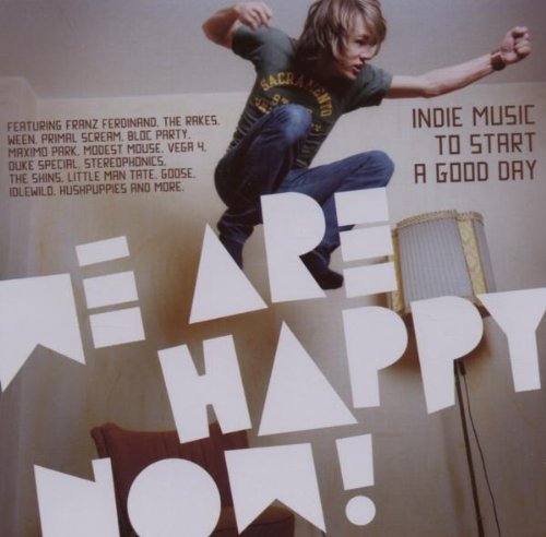 Various - We Are Happy Now-Indie Music to Start a Good Day