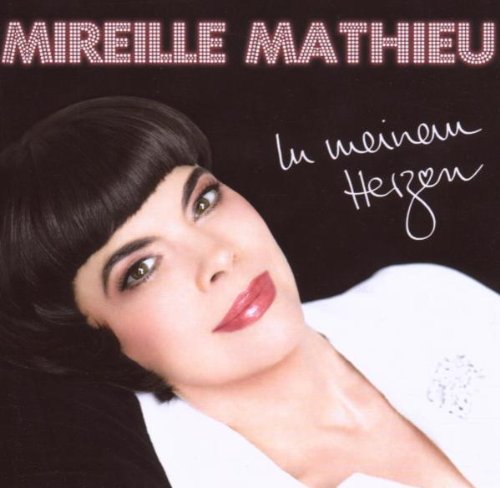 Mireille Mathieu - In Meinem Herzen