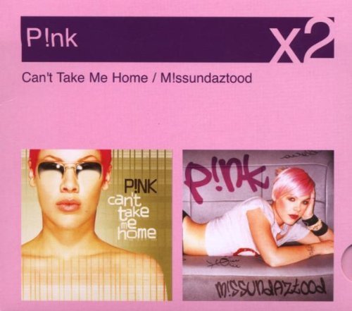 Pink - Missundaztood / Can't take me Home (X2)