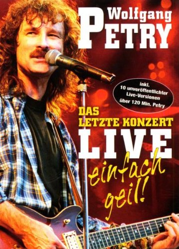  - Wolfgang Petry - Das letzte Konzert, Live: Einfach Geil!