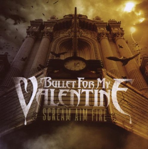 Bullet For My Valentine - Scream aim fire