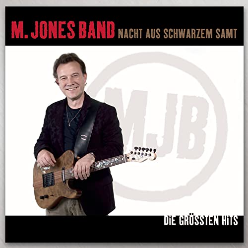 M. Jones Band - Nacht aus schwarzem Samt - Die grössten Hits