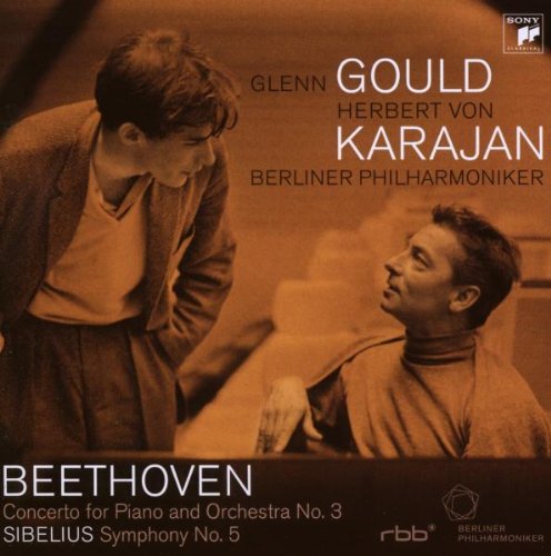 Gould , Glenn - Beethoven: Concerto For Piano And Orchestra No. 3 / Sibelius: Symphony No. 5 (Karajan, BP, Gould)