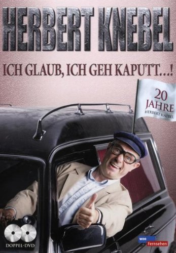  - Herbert Knebel - Ich glaub ich geh' kaputt..!: 20 Jahre Herbert Knebel (2 DVDs)