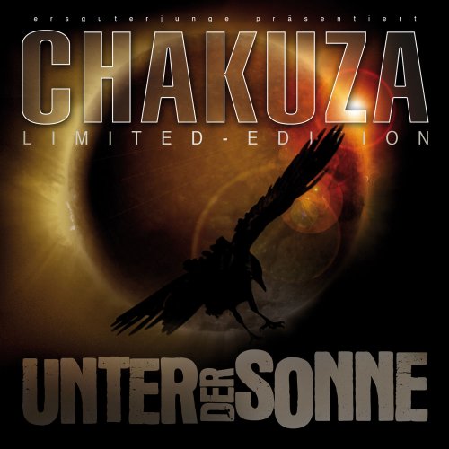 Chakuzaka - Unter der Sonne (Limited Dedition mit Bonus EP)