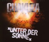 Chakuza feat. Bushido - Unter der Sonne (Maxi)