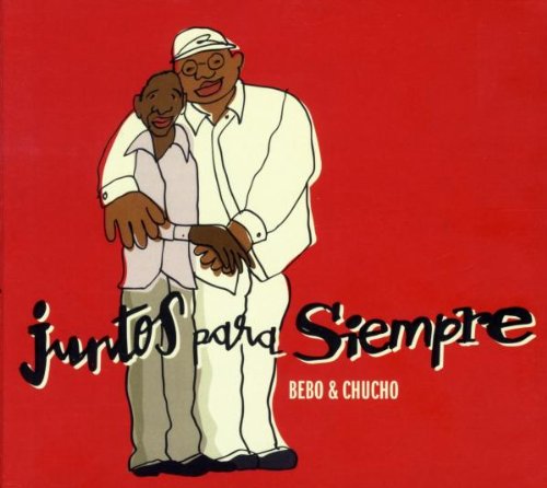 Bebo & Valdes,Chucho Valdes - Juntos Para Siempre