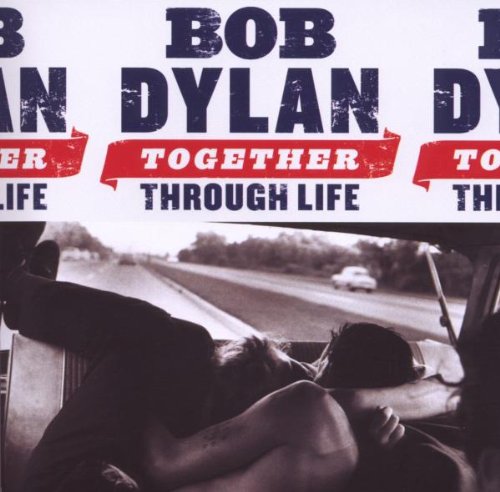 Dylan , Bob - Together Through Life