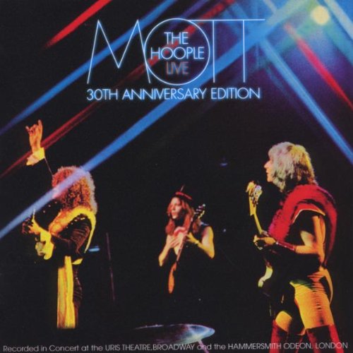 Mott the Hoople - Mott the Hoople Live-Thirtieth Anniversary Edition