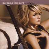 Miranda Lambert - Crazy Ex-Girlfriend