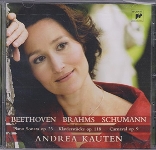 Kauten , Andrea - Beethoven: Piano Sonata, Op. 23 / Brahms: Klavierstücke, Op. 118 / Schumann: Carnaval, Op. 9 (Kauten)