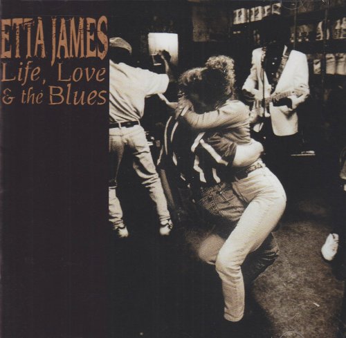 James , Etta - Life , Love & The Blues