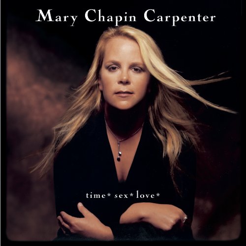 Mary-Chapin Carpenter - Time Sex Love